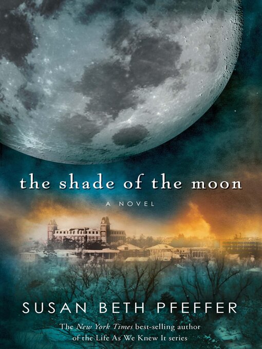 Susan Beth Pfeffer创作的The Shade of the Moon作品的详细信息 - 可供借阅